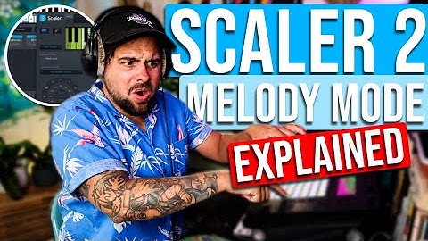 Scaler 2 | Melody Mode Explained | Scaler 2 Beginner Tutorial