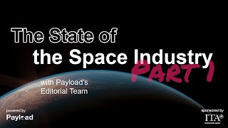 The State of Launch & OSAM (Payload Editorial)