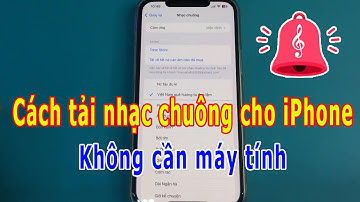 Cách tải nhạc chuông cho iPhone không cần máy tính
