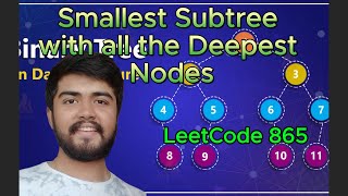 Smallest Subtree with all the Deepest Nodes | Leetcode 865 | DFS | Least Ancestor | Binary Tree