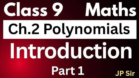 Class 9 Maths Chapter 2 Polynomials Introduction Part 1 by JP Sir