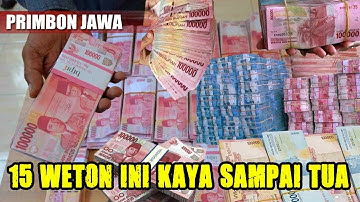 SELAMAT TINGGAL MISKIN ❗ 15 WETON INI 2024 AKAN JADI KAYA RAYA SAMPAI TUA !! #primbonjawa