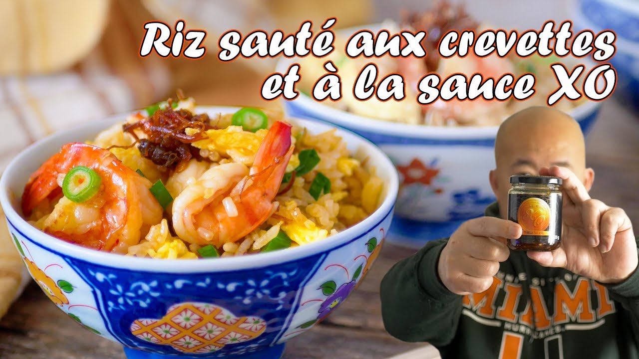Riz sauté aux crevettes et à la sauce XO - Le riz Jaune 