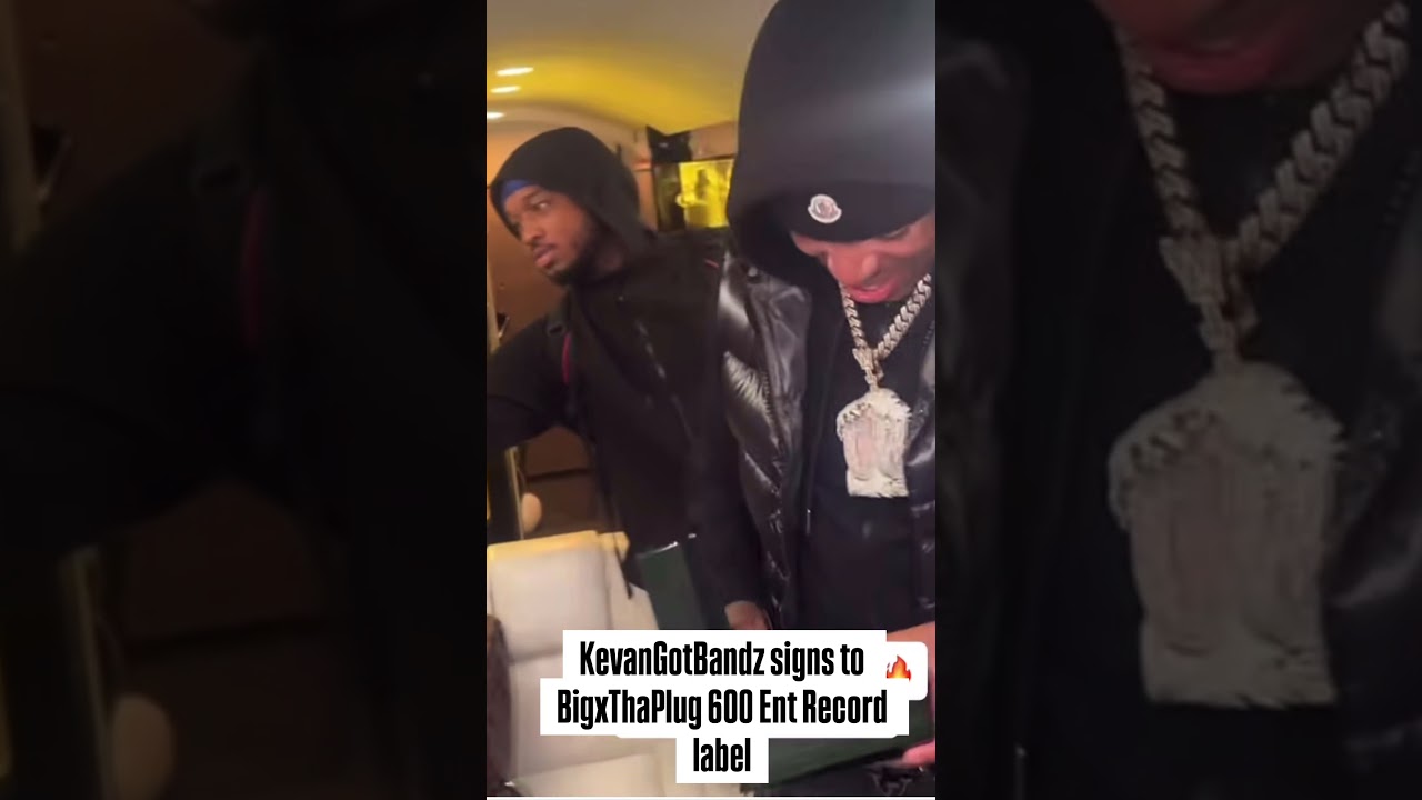 KevanGotBandz signs to BigxThaPlug 600 Ent Record label gifts $250,000 and watch