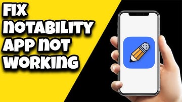 How To Fix Notability App Not Working