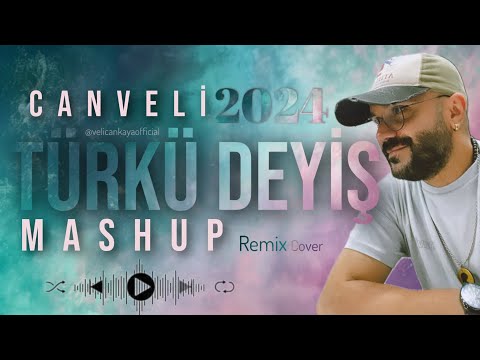 Türkü mashup 2024  - CANVELİ - cover remix