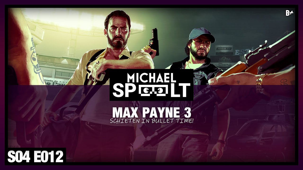 S04E012 - Michael Speelt: Max Payne 3