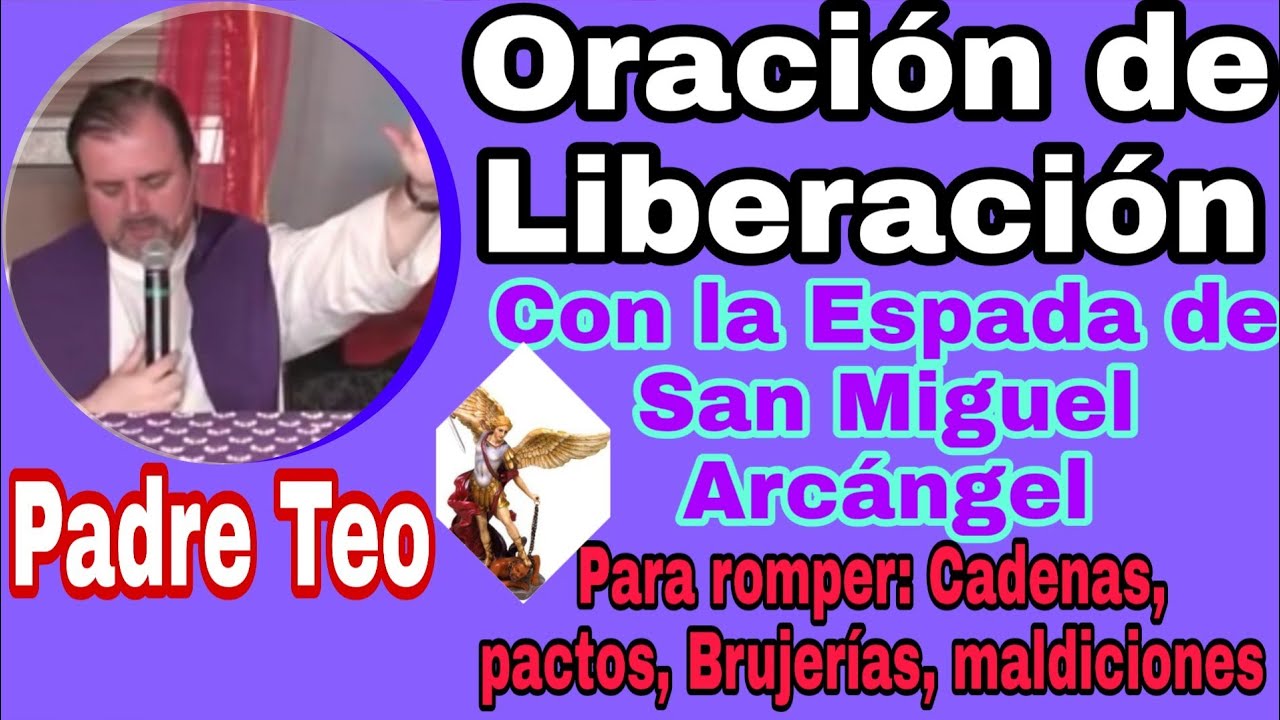 ▷ ✝️ Padre Teo ?️? Oración con la Espada de San Miguel Arcángel -  Cristoytu Católico ?