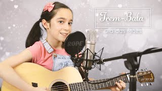 TREM-BALA DIA DAS MÃES (Bullet Train - Mother's Day) - Ana Vilela | ACOUSTIC GUITAR COVER by Lele