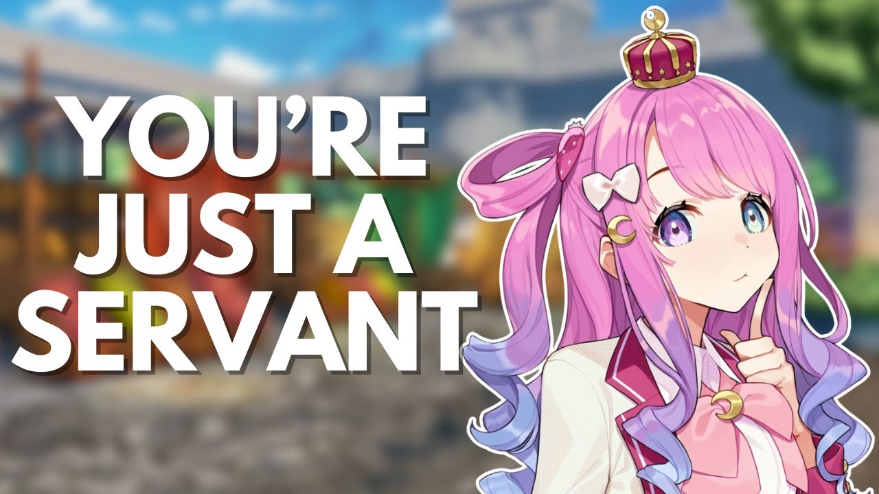 YOU'RE A SERVANT TO A BRATTY PRINCESS | [CUTE] [WHOLESOME] [ASMR RP]