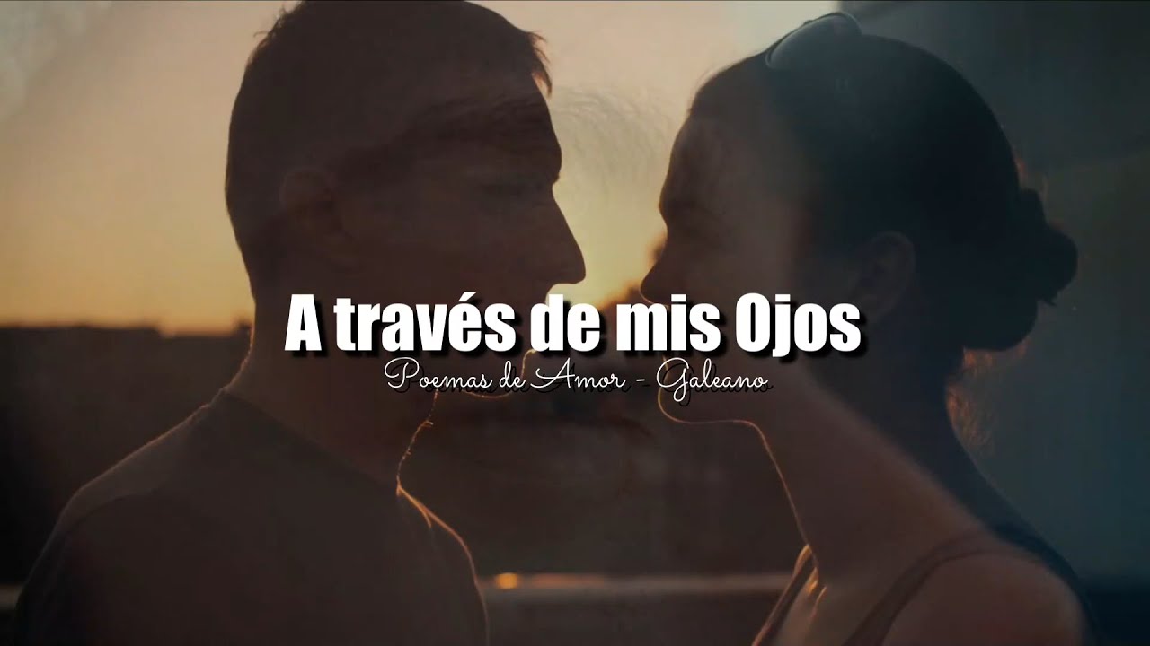 A TRAVES DE MIS OJOS | POEMAS DE AMOR - YouTube