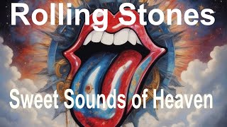 &quot;Sweet Sounds of Heaven&quot; ...   Rolling Stones    New Video