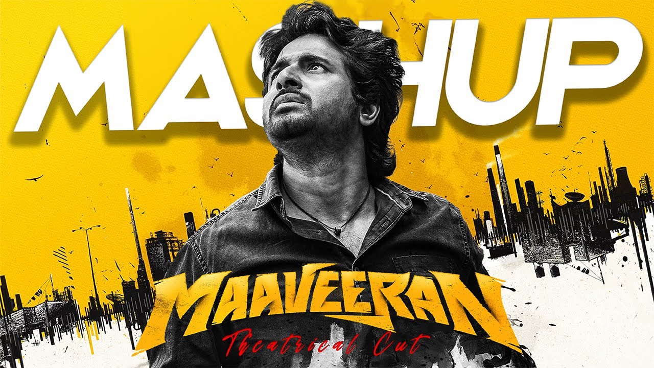 Maaveeran Theatre Mashup || Sivakarthikeyan Mashup || Tribute to Sivakarthikeyan || GentleInfant