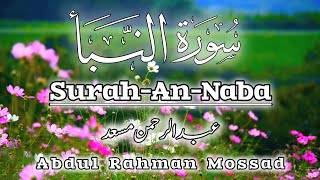 Surah An-Naba | Abdul Rahman Mossad| #quran
