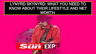 Lynyrd Skynyrd: What You Need To Know About Their Lifestyle And Net Worth