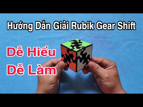Hướng Dẫn Giải Rubik Gear Shift 2x2 Dễ Hiểu - Dễ Làm ( Rubik Cube )