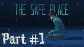 THE SAFE PLACE Walkthrough Part 1 - No Commentary