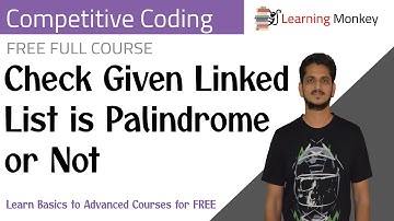 Check Given Linked List is Palindrome or Not || Program 30 || Competitive Coding ||