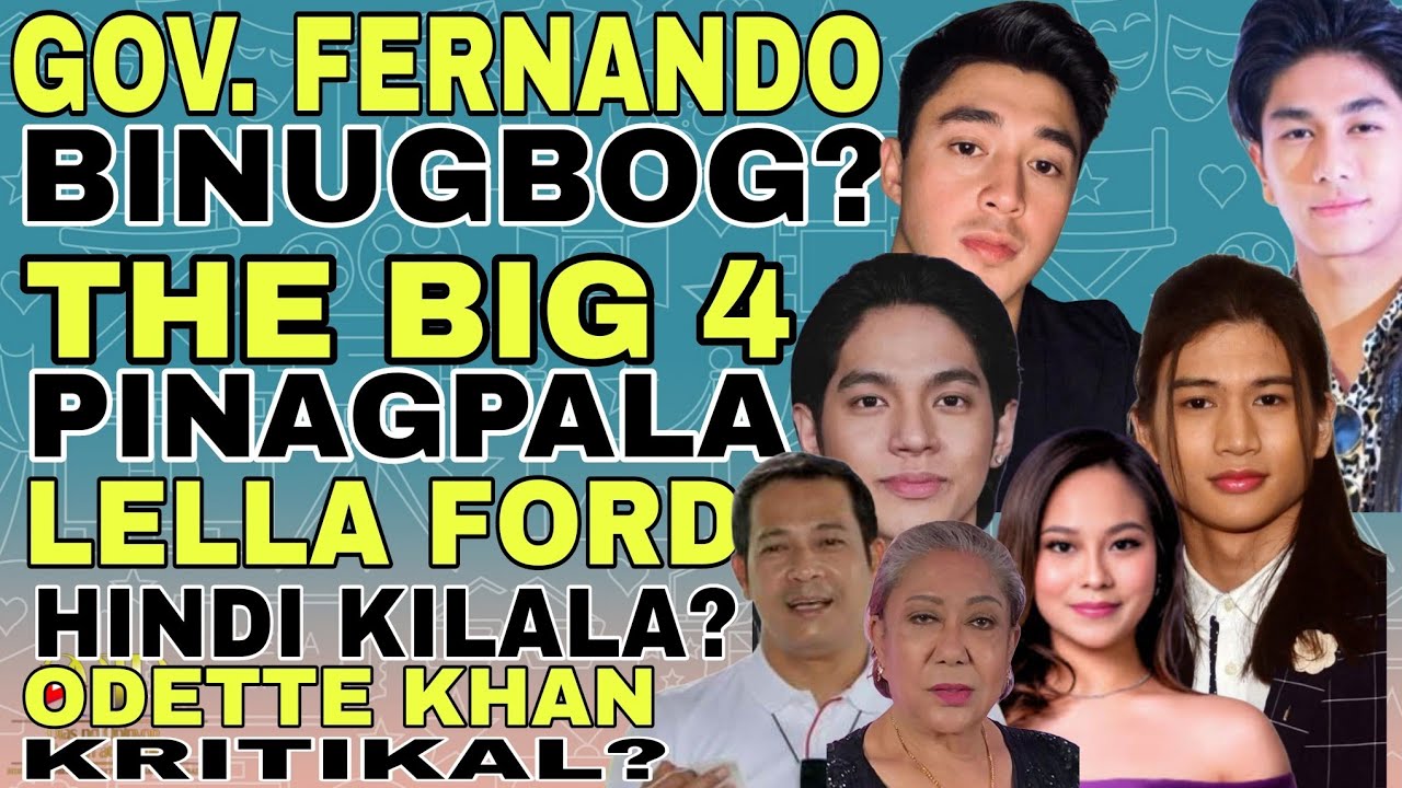 GOV. FERNANDO, BINUGBOG? BAKIT BINABASH SI LELLA FORD? ANG THE BIG 4, ODETTE KHAN, KRITIKAL?