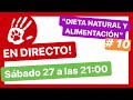 🔴DIRECTO #10 ► Dieta NATURAL y alimentación 🍖