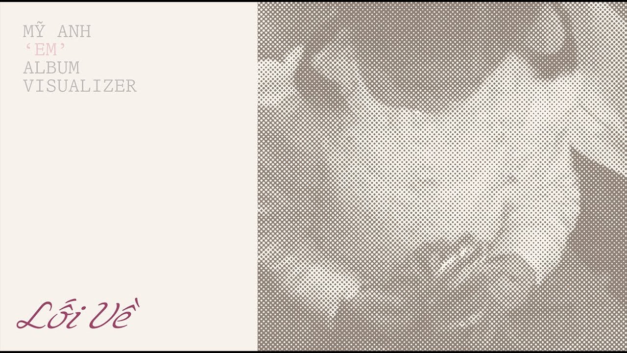 Mỹ Anh - Lối Về (Interlude) | “Em” The Album: Track 05