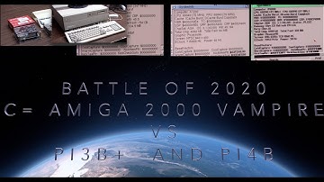 Commodore Amiga 2000 Vampire 68080 VS pi3b+ and 4gb Pi4