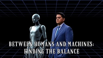 Between Humans and Machines Finding the Balance
