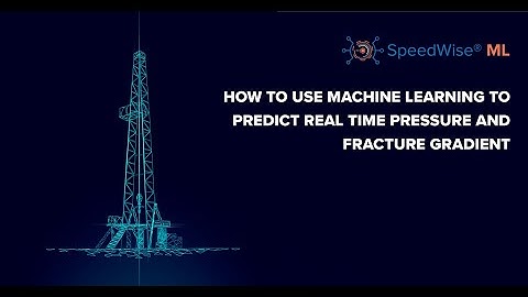 How to use Machine Learning to Predict Real Time Pressure and Fracture Gradient