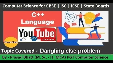 Lec 18 | dangling else problem in c++ | computer science class 11 | computer science class 12