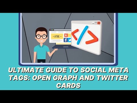 Ultimate Guide To Social Meta Tags: Open Graph And Twitter Cards