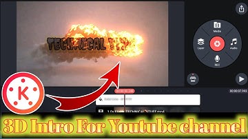 How To Make 3D Intro For Youtube In Android||Kinemaster Main Intro Kaise Banaye||Technical YT24