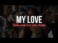 My Love - Leigh Anne Feat Ayra Starr (Lyrics Video)