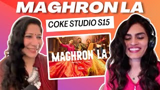 MAGHRON LA (@cokestudio Pakistan Season 15) REACTION/REVIEW! || SABRI SISTERS X ROZEO