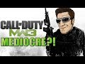 Why Was Call of Duty: Modern Warfare 3 SO MEDIOCRE?!