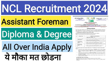 NCL Assistant Foreman Recruitment 2024 |Eligibility,Exam Pattern & syllabus etc .||
