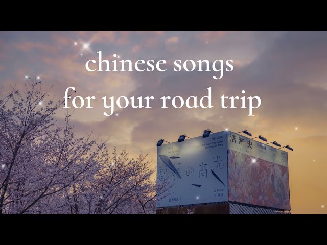chinese songs for your road trip | cpop playlist for traveling class=