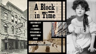 GSMT - A Block in Time: A New York City History at the Corner of Fifth Avenue &amp; 23rd Street