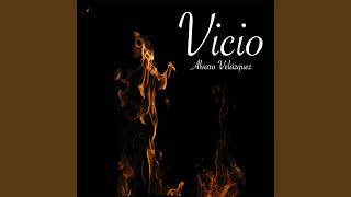 Video thumbnail of "Álvaro Velázquez - Vicio"