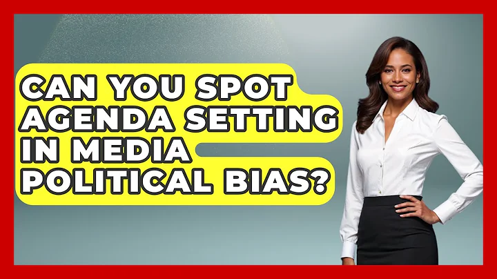 Can You Spot Agenda Setting In Media Political Bias? - Media Literacy For Everyone
