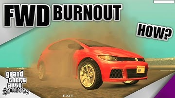 HOW TO DO BURNOUT IN A FWD CAR FOR GTA SA
