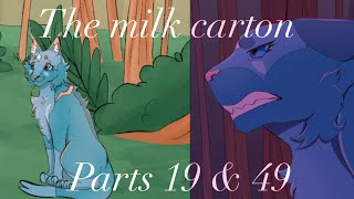 The Milk Carton | Parts 19 & 49