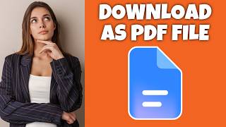 How To Download As PDF In Google Docs | Step By Step Guide - Google Docs Tutorial (Desktop)