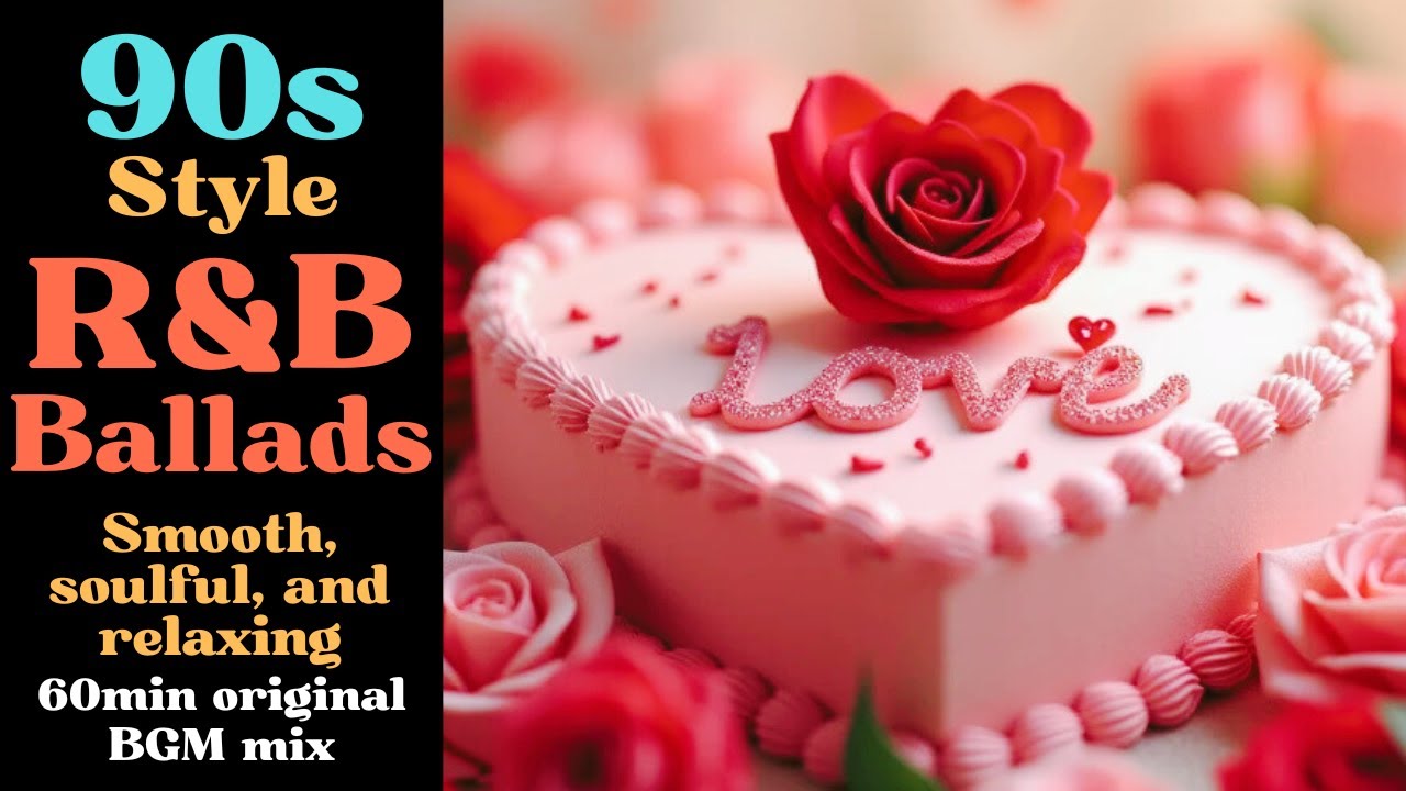 90s Style R&B Ballads [1Hour] | スムース＆ソウルフル・チル洋楽プレイリスト(60min BGM)