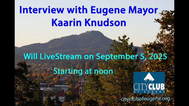 Interview with Eugene Mayor Kaarin Knudson