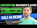 How to Make Money on Amazon FBA in 2019 #3 Private Label! [Beginner's Guide]