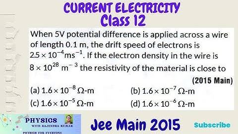 When 5V potential difference is applied across a wire of length0.1 m, the drift speed of Electrons 