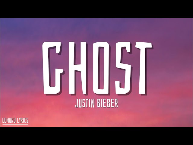 Justin Bieber - Ghost (Lyrics) class=