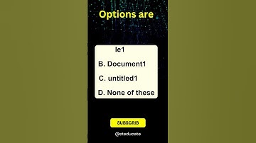 Default name of a newly created MS Word File is ___________? | Mcqs for Ms Office | steducate