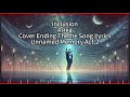 Unnamed Memory Act.2 【inclusion】 Arika Cover ED Full Lyrics (cc)