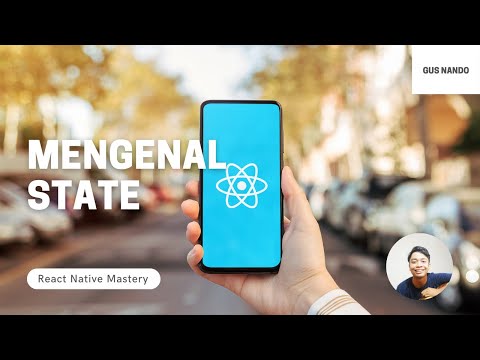 Mengenal State - Tutorial React Native 2021 (29/54)